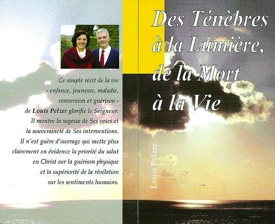 Des Ténèbres à la lumière, de la mort à la vie